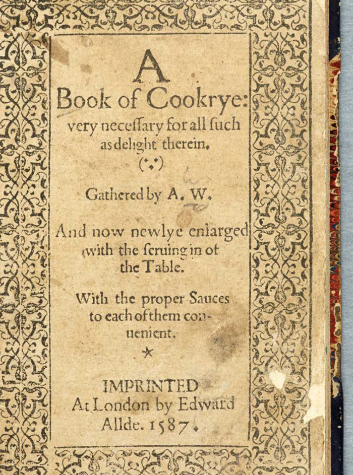 2. A.W. –
A Book of Cookrye
London, 1587
The development of printing and growing literacy saw a proliferation in printed cookery books in the sixteenth century. The recipes in this book by an unknown author are short, with little detail on cooking times, temperatures or amounts. The only surviving copy of the 1584 first edition – containing the first recorded use of the term ‘fines herbes’ – is also in Leeds’ Special Collections. The second edition pictured above added sweet dishes, and contains the handwritten inscription “Picked up in Sandwich and rebound by Father for Emily.” Who Emily was, and whether she used the book for practical purposes, is unknown.
